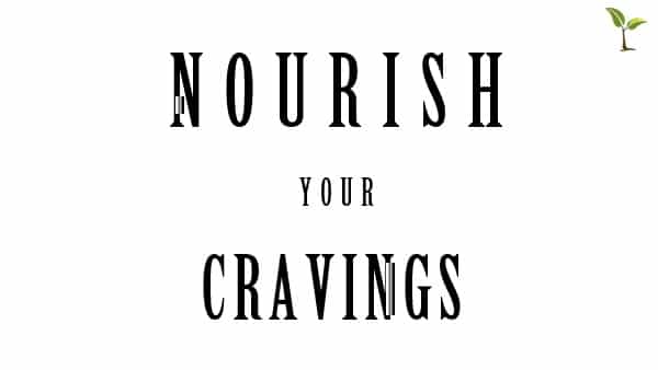 Nourish your Cravings