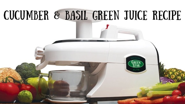 Cucumber and Basil Green Juice Recipe