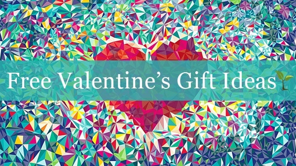 Valentine’s Gifts that don’t cost the earth.