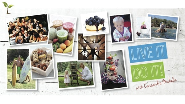 Monthly Guest Blog:  Cassandra Michelin – Live It. Do It.