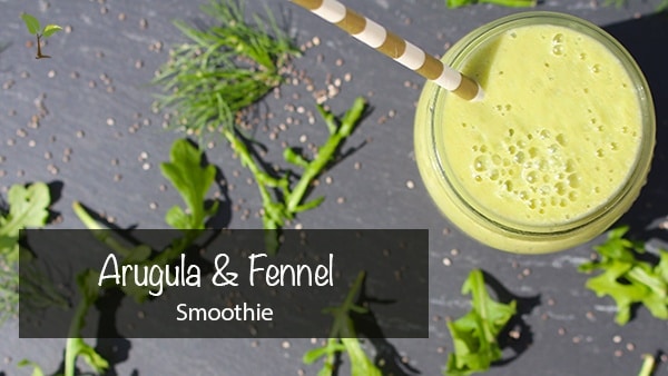 Arugula & Fennel Smoothie Recipe